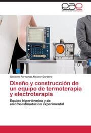 Cover von Diseño y construcción de un equipo de termoterapia y electroterapia