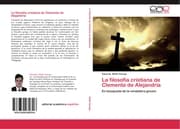 Cover von La filosofía cristiana de Clemente de Alejandría