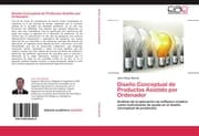 Cover von Diseño Conceptual de Productos Asistido por Ordenador
