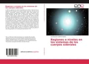 Cover von Regiones o niveles en los sistemas de los cuerpos siderales