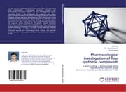 Cover von Pharmacological investigation of four synthetic compounds
