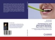 Cover von Contemporary and Alternative Dentistry: Ayurveda in Dentistry