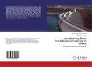 Cover von Accelerating Road Infrastructural Delivery In Ghana