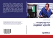 Cover von Solving Examination Timetabling Problem By Using Genetic Algorithm