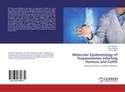 Cover von Molecular Epidemiology of Trypanosomes Infecting Humans and Cattle