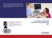 Cover von A study on placental thickness and gestational age
