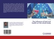 Cover von The influence of bad oral health on the whole body