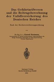 Cover von Das Gefahrtarifwesen und die Beitragsberechnung der Unfallversicherung des Deutschen Reiches