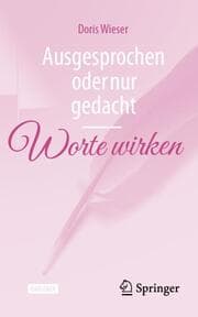 Cover von Ausgesprochen oder nur gedacht Worte wirken