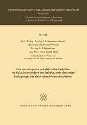 Cover von Das metallurgische und elektrische Verhalten von Koks, insbesondere von Erzkoks, unter den realen Bedingungen des elektrischen Niederschachtofens