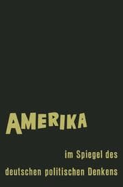 Cover von Amerika im Spiegel des deutschen politischen Denkens