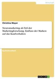 Cover von Neuromarketing als Teil der Marketingforschung. Einfluss der Marken auf das Kaufverhalten