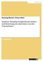 Cover von Employer Branding. Vergleichende Analyse und Bewertung der Aktivitäten von drei Unternehmen