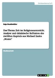 Cover von Das Thema Zeit im Religionsunterricht. Analyse und didaktische Reflexion des zwölften Kapitels aus Michael Endes Momo