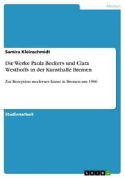 Cover von Die Werke Paula Beckers und Clara Westhoffs in der Kunsthalle Bremen