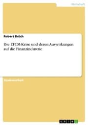Cover von Die LTCM-Krise und deren Auswirkungen auf die Finanzindustrie