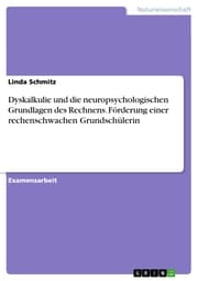 Cover von Dyskalkulie und die neuropsychologischen Grundlagen des Rechnens. Förderung einer rechenschwachen Grundschülerin