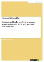 Cover von Ambulanter Handel im 21. Jahrhundert. Marketingkonzept für den Remscheider Wochenmarkt