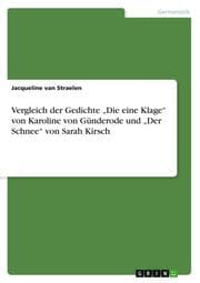 Cover von Vergleich der Gedichte Die eine Klage von Karoline von Günderode und Der Schnee von Sarah Kirsch