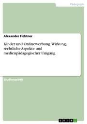 Cover von Kinder und Onlinewerbung. Wirkung, rechtliche Aspekte und medienpädagogischer Umgang