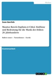Cover von Maurice Ravels Daphnis et Chloé. Einflüsse und Bedeutung für die Musik des frühen 20. Jahrhunderts
