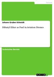 Cover von Dibutyl Ether as Fuel in Aviation Drones