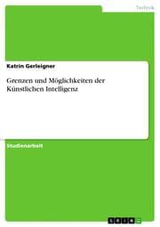 Cover von Grenzen und Möglichkeiten der Künstlichen Intelligenz