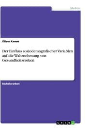 Cover von Der Einfluss soziodemografischer Variablen auf die Wahrnehmung von Gesundheitsrisiken