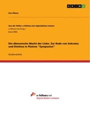 Cover von Die dämonische Macht der Liebe. Zur Rede von Sokrates und Diotima in Platons 'Symposion'