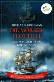 Cover von Die Mörser-Flottille - Die Schlacht von Kopenhagen