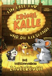 Cover von Das verschwundene Zauberbuch - Ein Fall für Krümel Kalle und die Keksbande