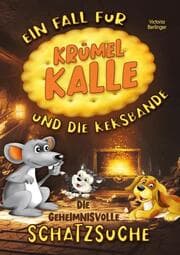 Cover von Die geheimnisvolle Schatzsuche - Ein Fall für Krümel Kalle und die Keksbande