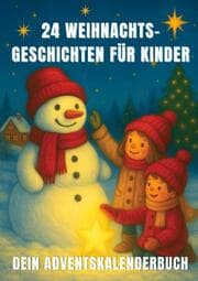 Cover von 24 Weihnachtsgeschichten für Kinder - dein Adventskalenderbuch