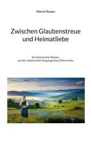 Cover von Zwischen Glaubenstreue und Heimatliebe