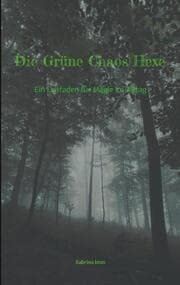 Cover von Die Grüne Chaos Hexe