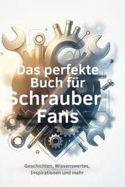 Cover von Das perfekte Buch für Schrauber-Fans