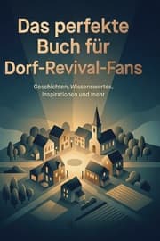 Cover von Das perfekte Buch für Dorf-Revival-Fans