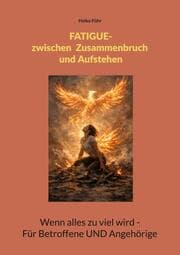 Cover von Fatigue - Zwischen Zusammenbruch und Aufstehen