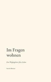 Cover von Im Fragen wohnen
