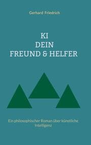 Cover von KI - DEIN FREUND & HELFER