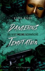 Cover von Dangerous Temptation - Du bist meine Schwäche