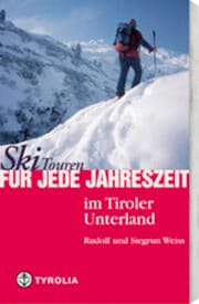 Cover von Skitouren für jede Jahreszeit im Tiroler Unterland