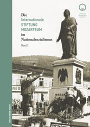 Cover von Die Internationale Stiftung Mozarteum und der Nationalsozialismus