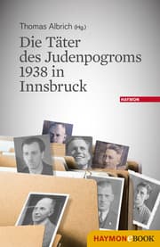 Cover von Die Täter des Judenpogroms 1938 in Innsbruck