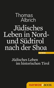 Cover von Jüdisches Leben in Nord- und Südtirol nach der Shoa