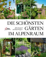 Cover von Die schönsten Gärten im Alpenraum