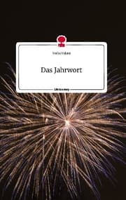Cover von Das Jahrwort. Life is a Story - story.one