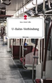 Cover von U-Bahn-Verbindung. Life is a Story - story.one