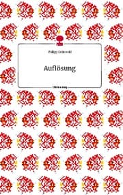 Cover von Auflösung. Life is a Story - story.one