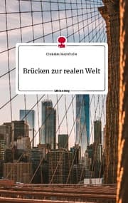 Cover von Brücken zur realen Welt. Life is a Story - story.one